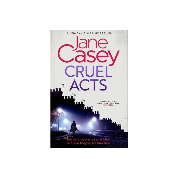 Cruel Acts by Jane Casey