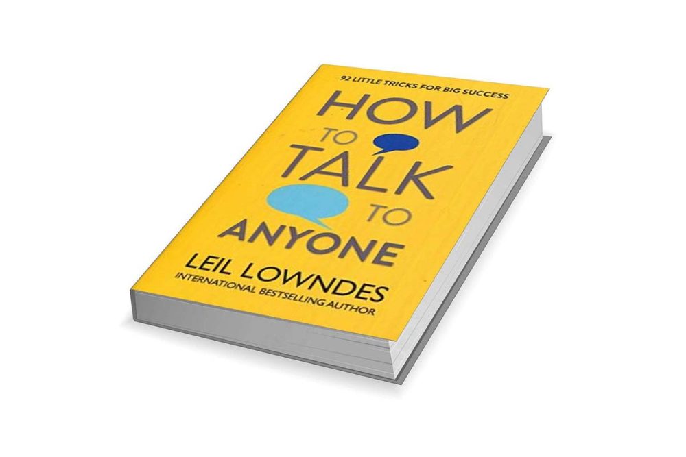 How to Talk to Anyone: 92 Little Tricks for Big Success in Relationships