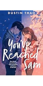 You’ve Reached Sam – A Heartbreaking Time-Travel Love Story by Dustin Thao