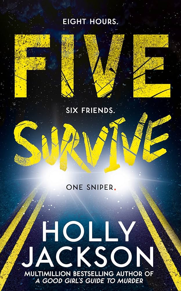 Five Survive – A Gripping Survival Thriller by Holly Jackson