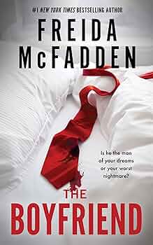 The Boyfriend
Author: Freida McFadden