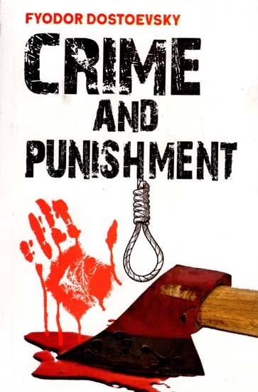 Crime and Punishment
Author: Fyodor Dostoevsky